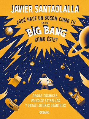 cover image of ¿Qué hace un bosón como tú en un big bang como éste?